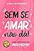 Sem Se Amar Não Dá!