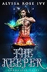 The Keeper by Alyssa Rose Ivy