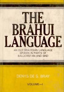 the Brahui Language (An Old Dravidian Language Spoken In Parts of Baluchistan And Sind), 2 Vols. Set