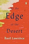 At the Edge of the Desert by Basil Lawrence At the Edge of the Desert by Basil Lawrence