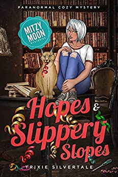 Hopes and Slippery Slopes (Mitzy Moon #11)