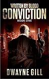 Conviction by Dwayne Gill Conviction by Dwayne Gill