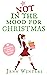 Not In The Mood For Christm...