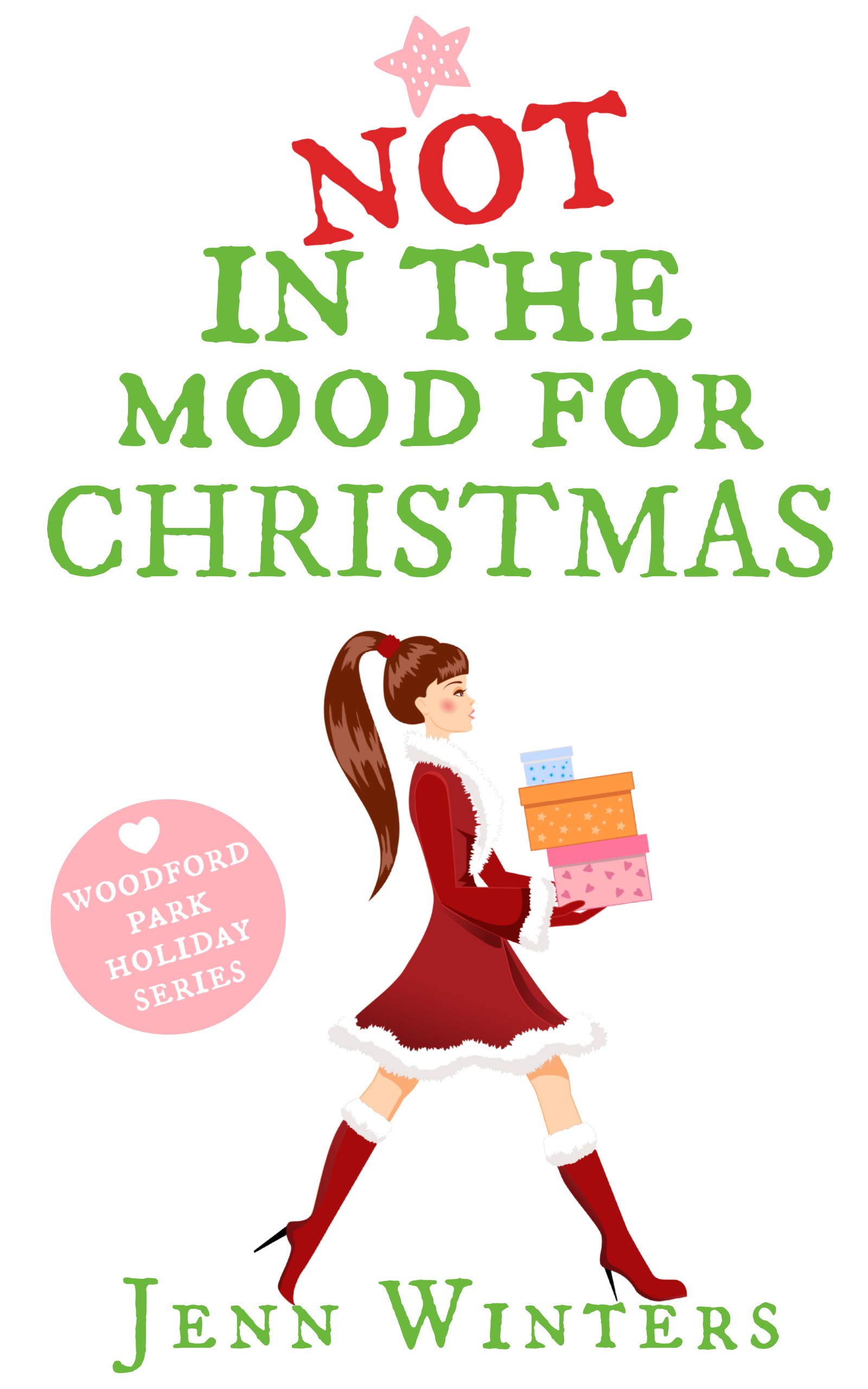 Not In The Mood For Christmas: Woodford Park Holiday Series (Kindle Edition)