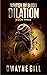 Dilation: Written By Blood:...