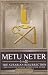 Metu Neter, Vol. 4 by Ra Un Nefer Amen