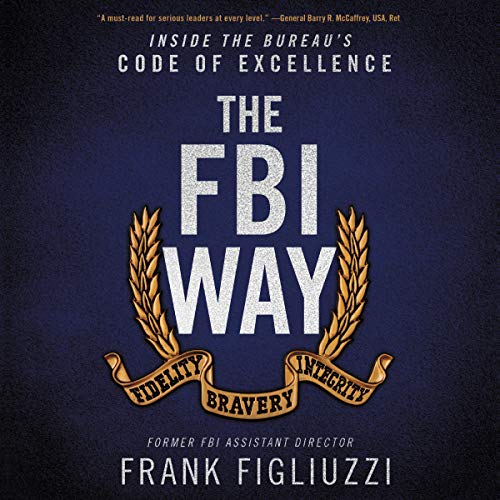 pdf download The FBI Way: Inside the Bureau's Code of Excellence