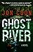 Ghost River: A Novel