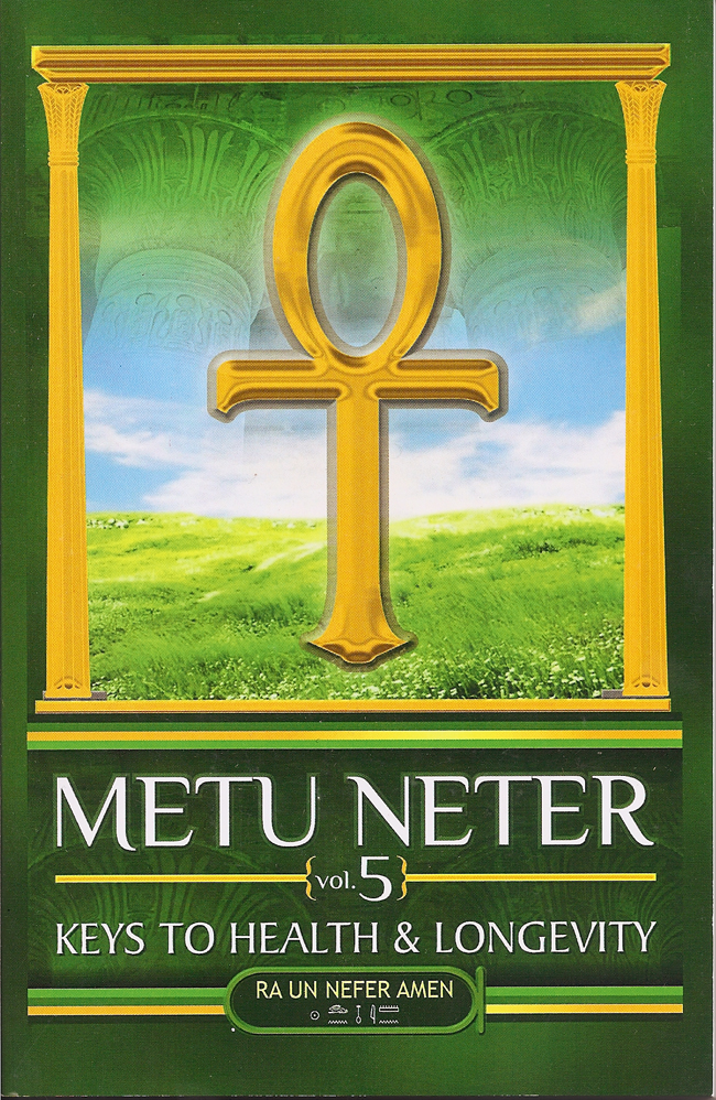 Metu Neter, Vol. 5: Keys to Health & Longevity