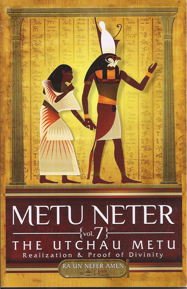 Metu Neter, Vol. 7: The Utchau Metu: Realization & Proof of Divinity