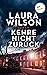 Kehre nicht zurück: Thriller