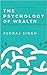 The Psychology of Wealth