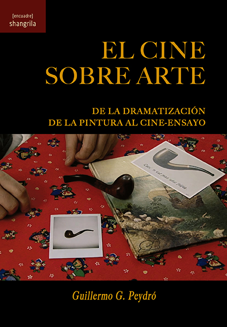 EL CINE SOBRE ARTE: DE LA DRAMATIZACIÓN DE LA PINTURA AL CINE-ENSAYO