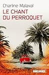 Le chant du perroquet by Charline Malaval