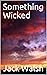 Something Wicked