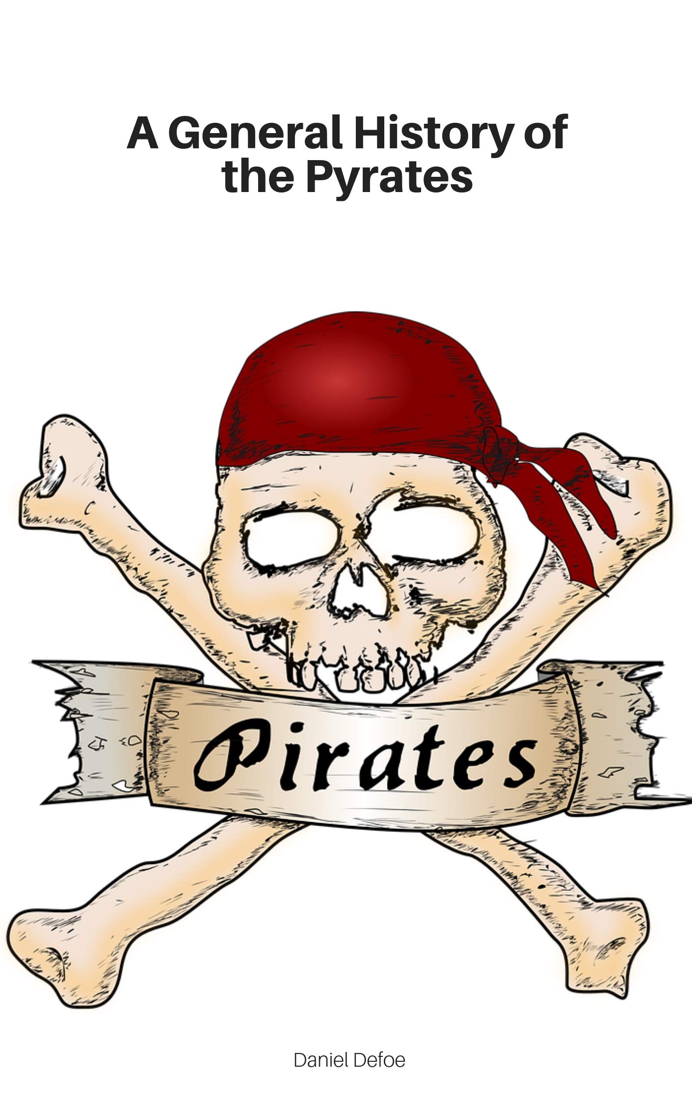 A General History of the Pyrates (Kindle Edition)