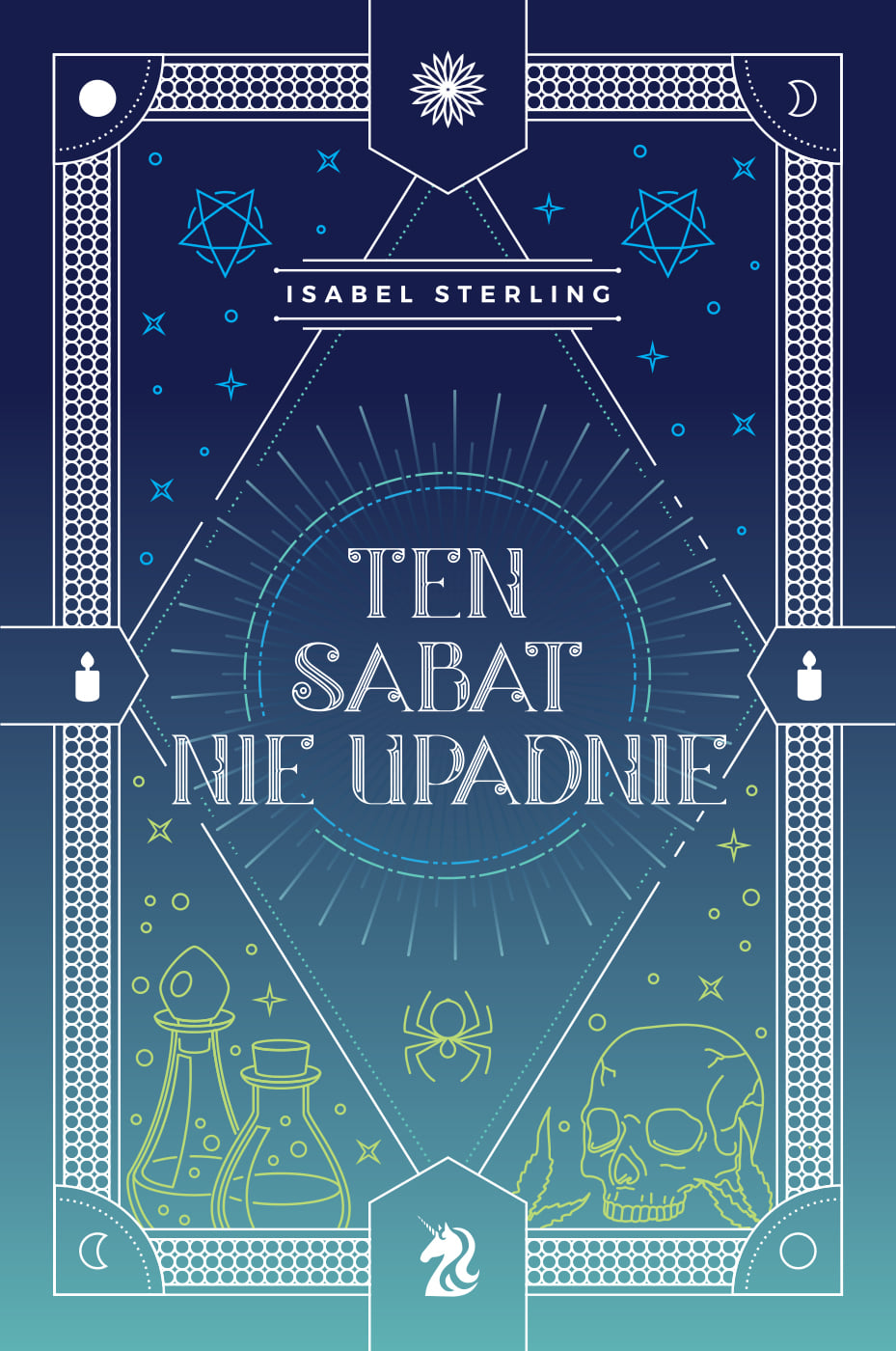 Ten sabat nie upadnie (Te wiedźmy nie płoną, #2)