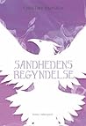 Sandhedens begyndelse (Fønixens Hjerte #7)