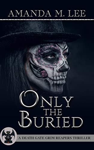Only the Buried (Death Gate Grim Reapers, #6)