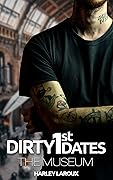 The Museum (Dirty 1st Dates)