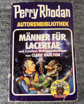 Perry Rhodan Autorenbibliothek Band 7: Männer für Lacertae und 3 weitere Weltraumabenteuer
