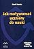 Jak motywować uczniów do nauki by Merrill Harmin