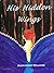 His Hidden Wings by Alexander Williams