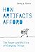 How Artifacts Afford: The Power and Politics of Everyday Things (Design Thinking, Design Theory)