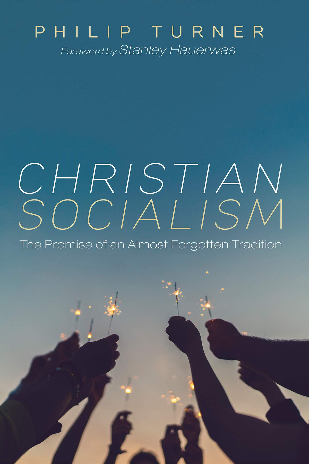 Christian Socialism: The Promise of an Almost Forgotten Tradition (Kindle Edition)