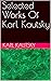 Selected Works Of Karl Kautsky by Karl Kautsky