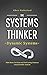 The Systems Thinker – Dynamic Systems: Make Better Decisions and Find Lasting Solutions Using Scientific Analysis. (The Systems Thinker Series)