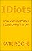 IDiots: How Identity Politics is Destroying the Left
