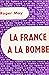La France a la bombe