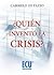 ¿Quién inventó la crisis? by Carmelo Di Fazio
