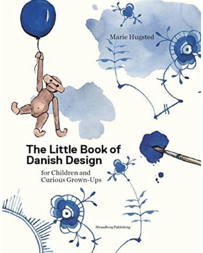 The Little Book of Danish Design: for Children and Curious Grown-ups