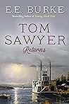 Tom Sawyer Returns by E.E. Burke