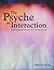 The Psyche As Interaction by Manya J. Long