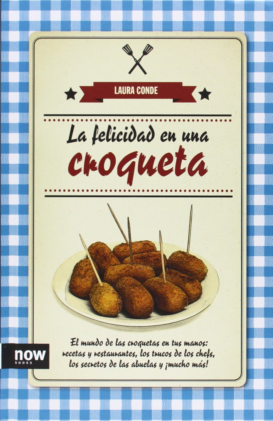 Portada de La felicidad en una croqueta, de Laura Conde