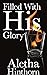 Filled With His Glory