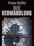 Die Verwandlung (German Edition)