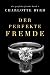 Der perfekte Fremde (German Edition)