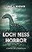 Loch Ness Horror by Eric S. Brown Loch Ness Horror by Eric S. Brown
