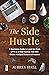 The Side Hustle: A Beginner...