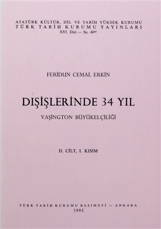Dışişlerinde 34 Yıl 2. Cilt 1. Kısım: Vaşington Büyükelçiliği (Paperback)