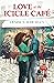 Love at the Icicle Café (Second Chance Miracles)