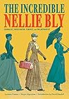 The Incredible Nellie Bly by Luciana Cimino The Incredible Nellie Bly by Luciana Cimino