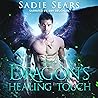 The Dragon's Healing Touch by Sadie Sears