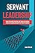 Servant Leadership: Learn t...
