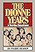 The Dionne Years: A Thirtie...