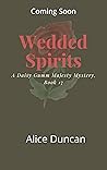 Wedded Spirits (A Daisy Gumm Majesty Mystery #17)